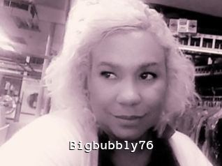 Bigbubbly76