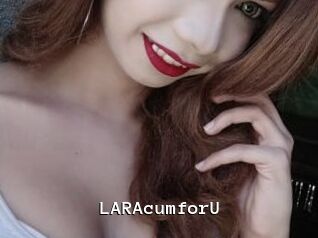 LARAcumforU