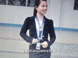 Lanaqueesha