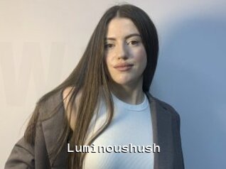 Luminoushush
