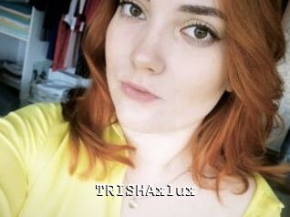 TRISHAxlux